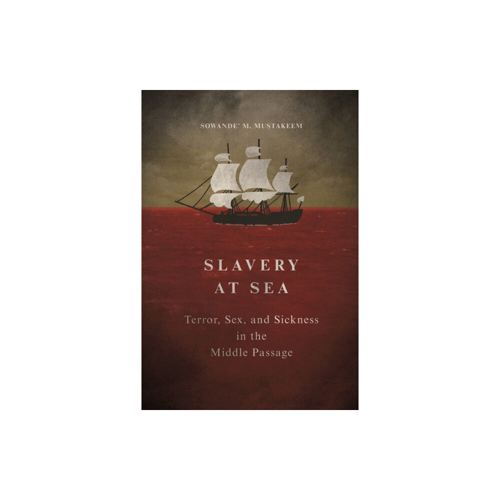 University of illinois press Slavery at Sea (häftad, eng)