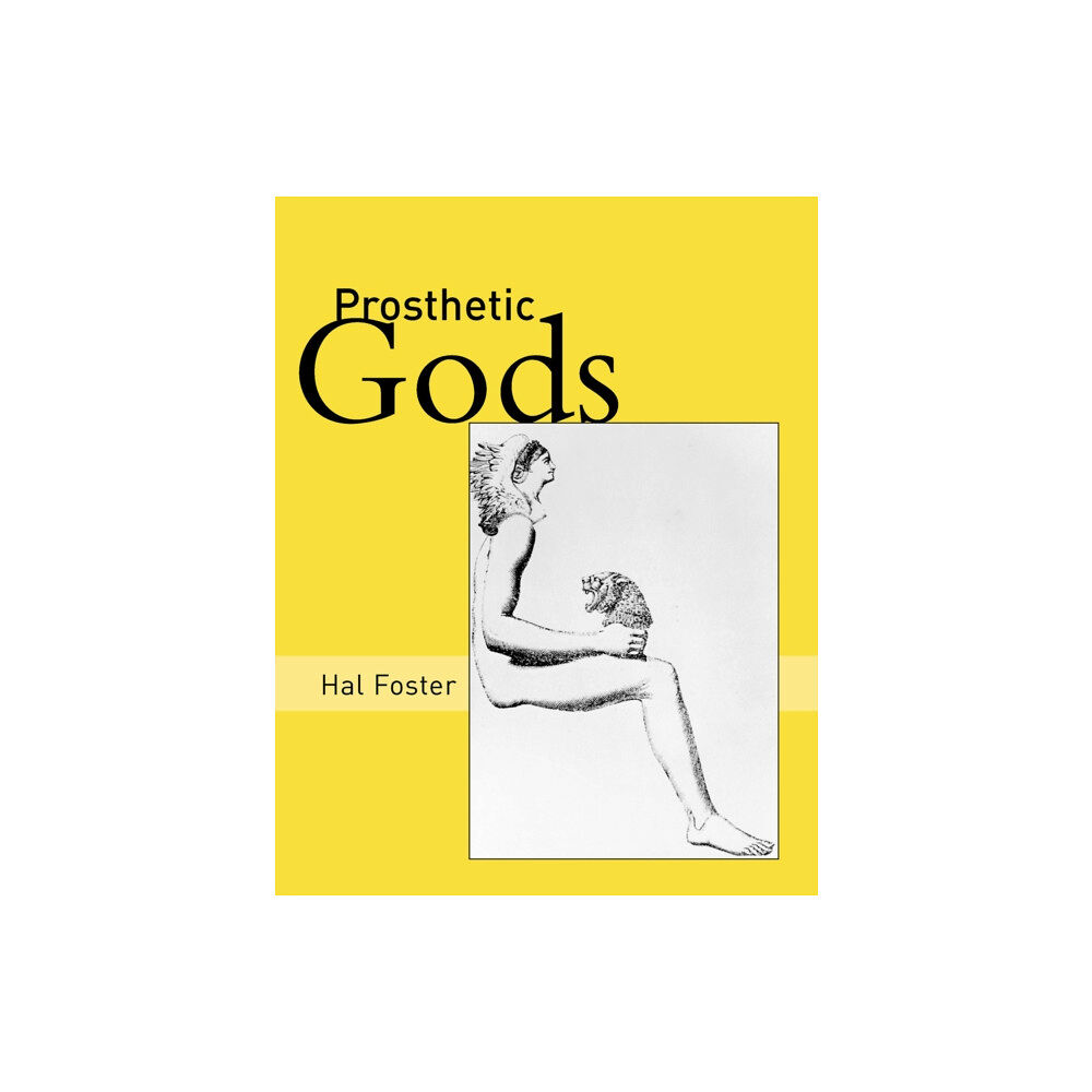 Mit press ltd Prosthetic Gods (häftad, eng)