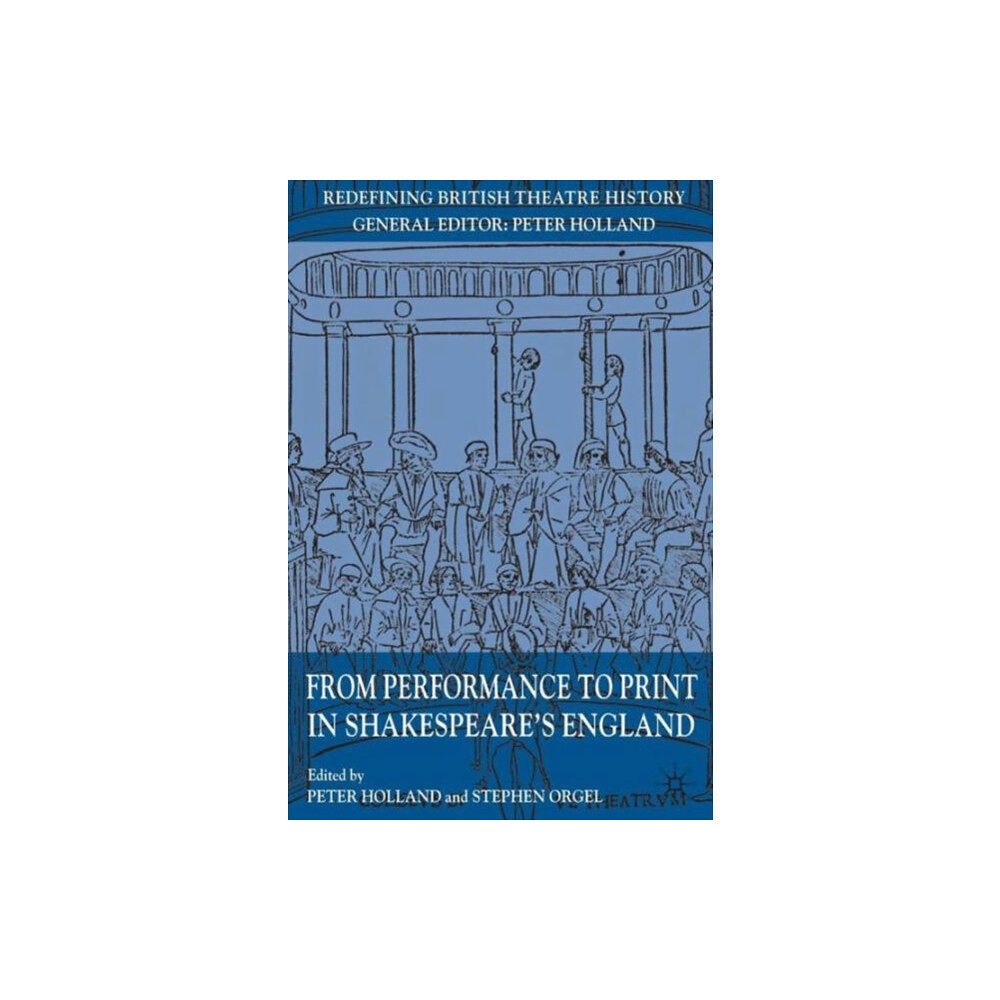 Palgrave macmillan From Performance to Print in Shakespeare's England (häftad, eng)