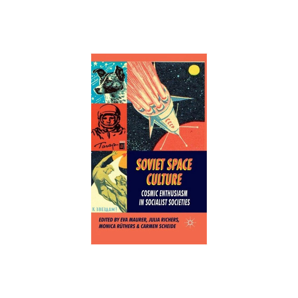 Palgrave macmillan Soviet Space Culture (inbunden, eng)