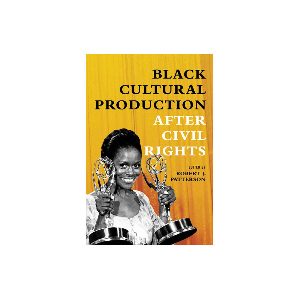 University of illinois press Black Cultural Production after Civil Rights (häftad, eng)