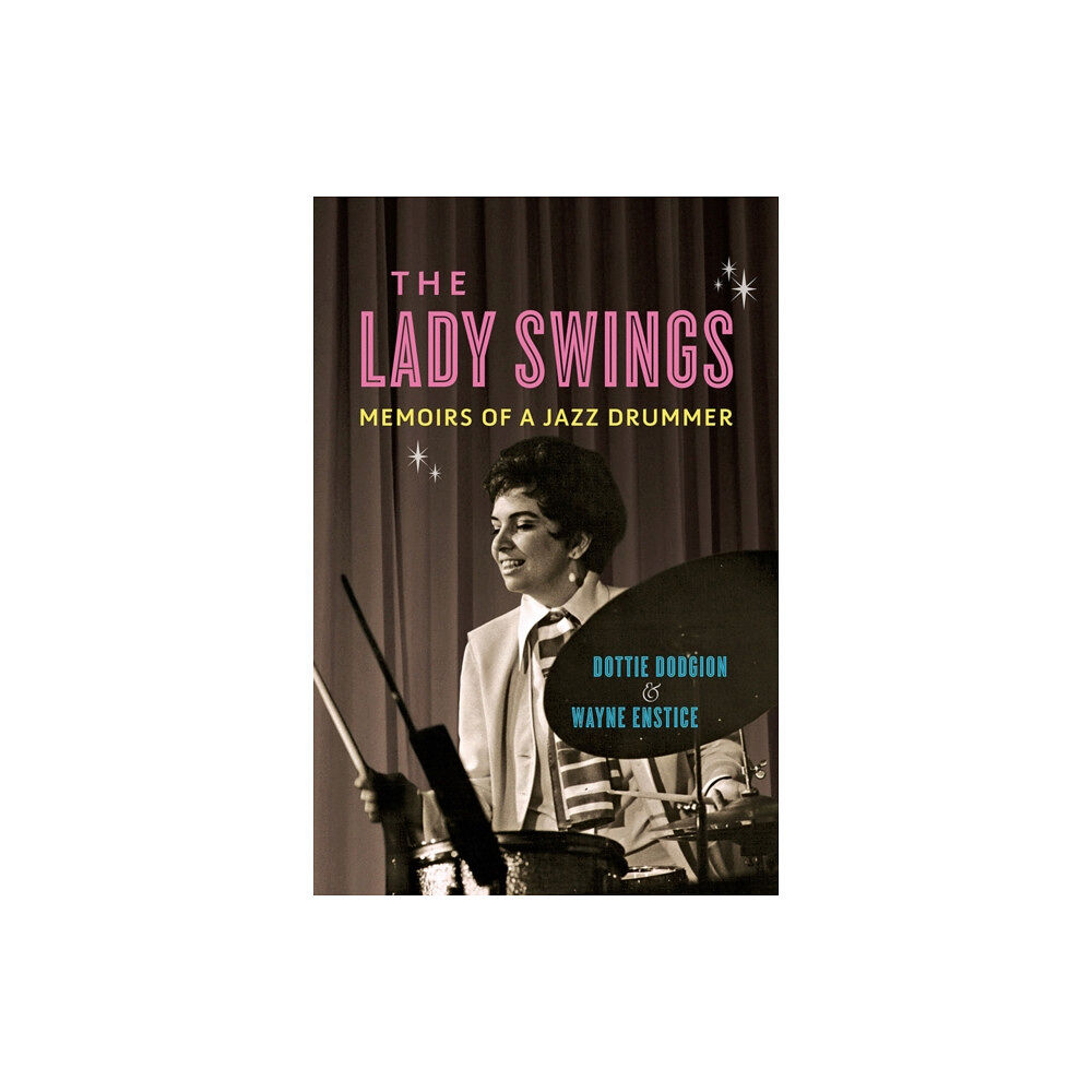 University of illinois press The Lady Swings (häftad, eng)