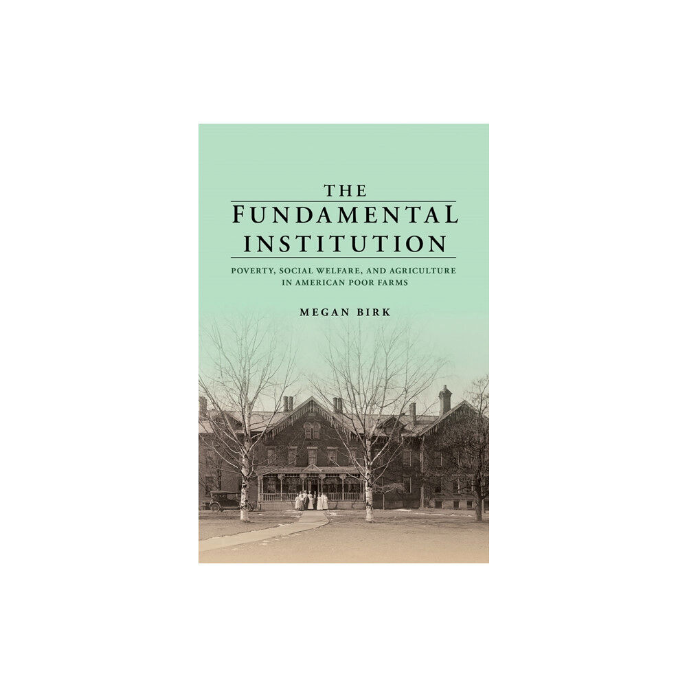 University of illinois press The Fundamental Institution (häftad, eng)