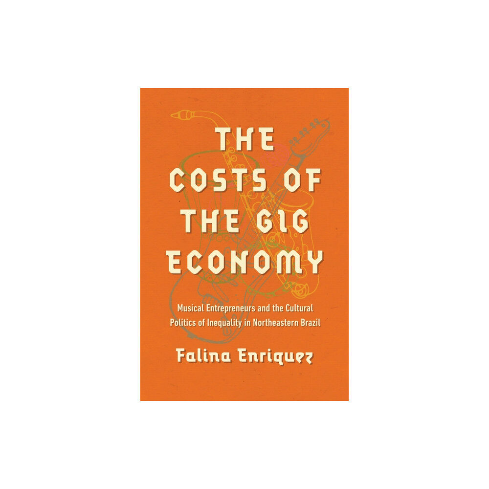 University of illinois press The Costs of the Gig Economy (häftad, eng)