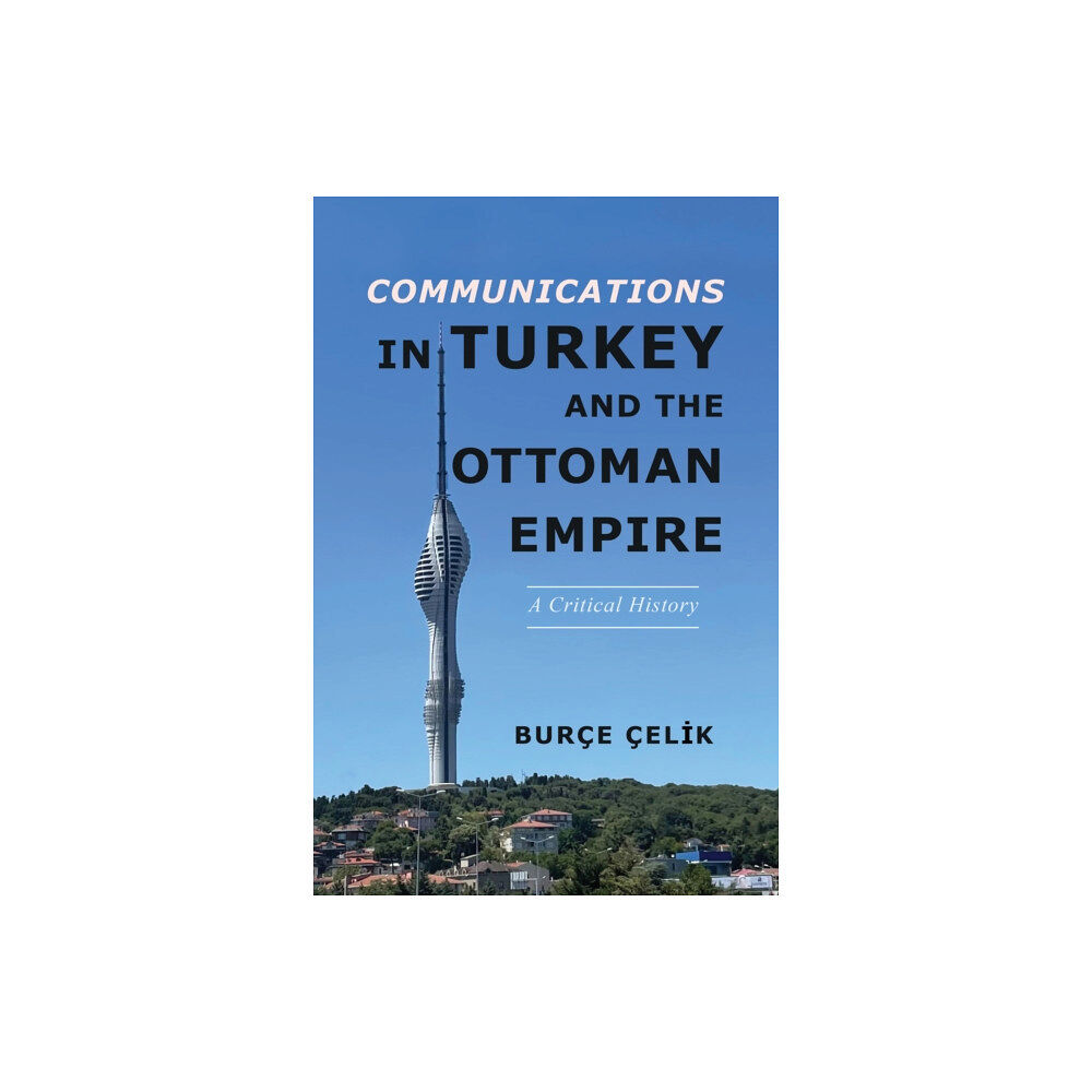 University of illinois press Communications in Turkey and the Ottoman Empire (häftad, eng)