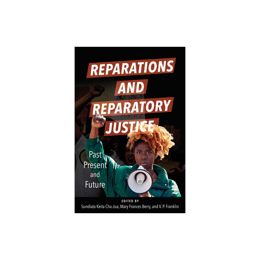 University of illinois press Reparations and Reparatory Justice (häftad, eng)