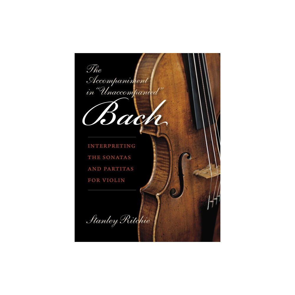 Indiana university press The Accompaniment in "Unaccompanied" Bach (häftad, eng)