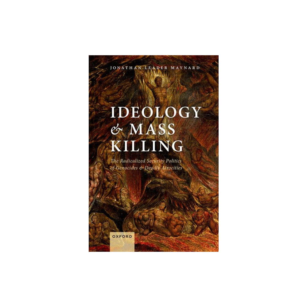 Oxford University Press Ideology and Mass Killing (inbunden, eng)