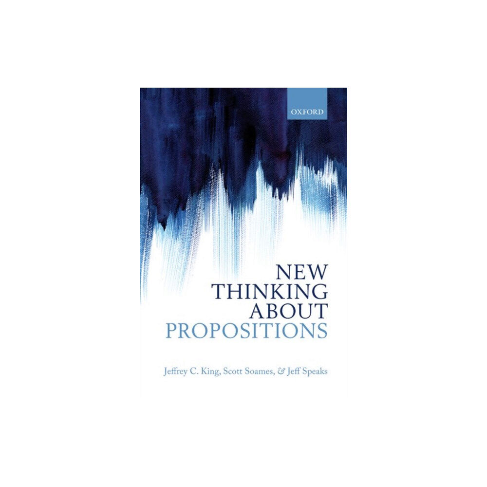 Oxford University Press New Thinking about Propositions (häftad, eng)