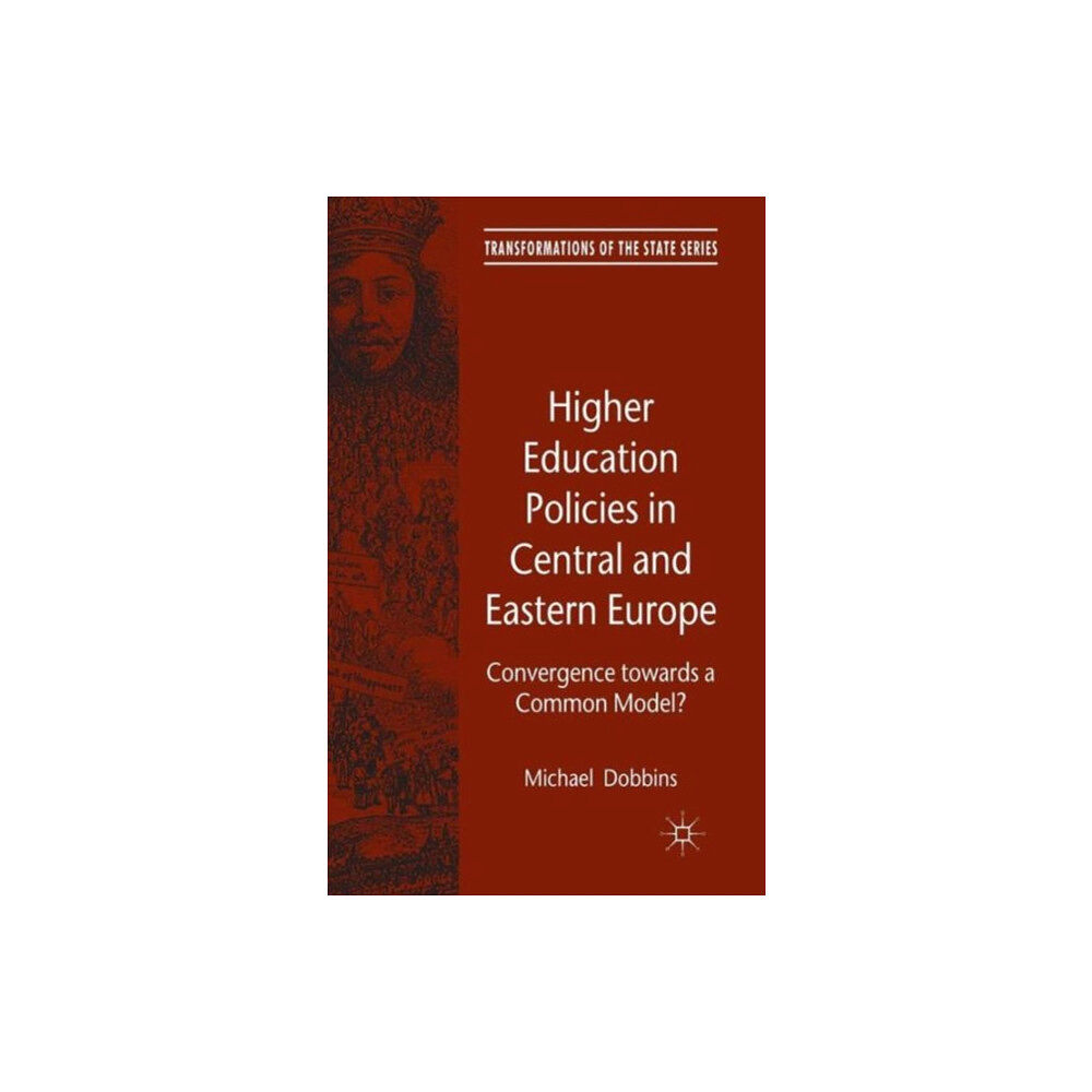 Palgrave macmillan Higher Education Policies in Central and Eastern Europe (inbunden, eng)