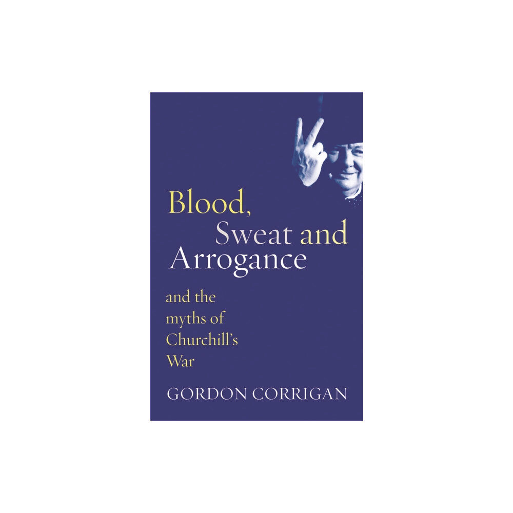 Orion Publishing Co Blood, Sweat and Arrogance (häftad, eng)