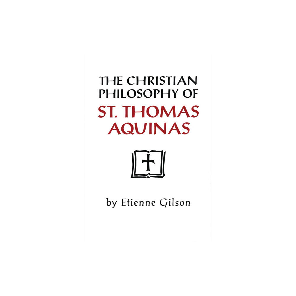 University of notre dame press The Christian Philosophy of St. Thomas Aquinas (häftad, eng)