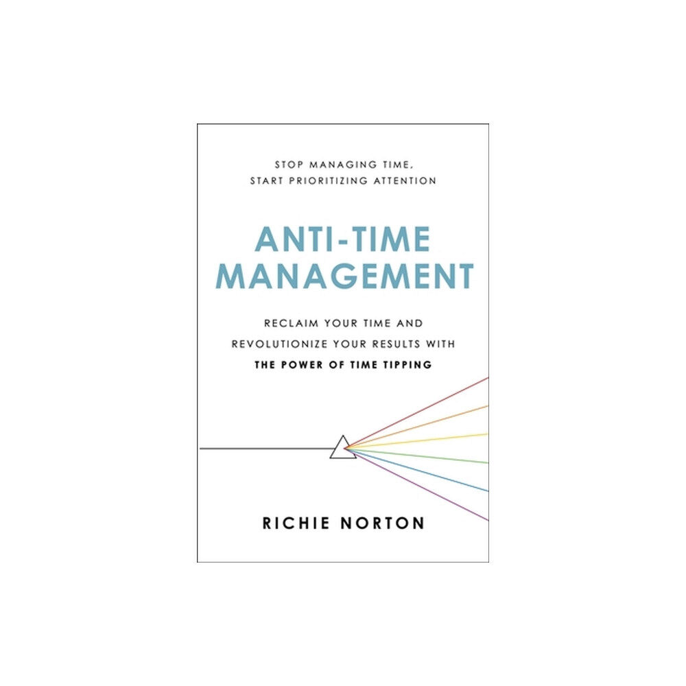 Hachette Books Anti-Time Management (häftad, eng)