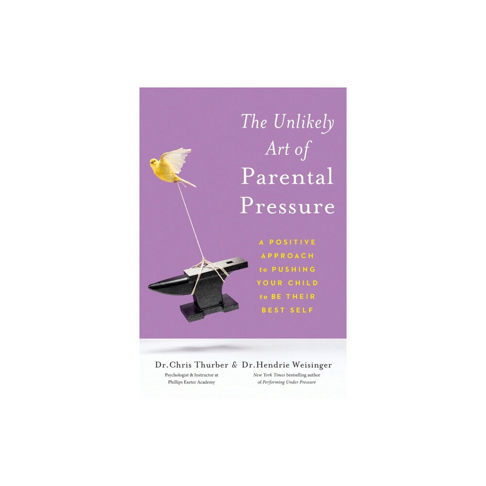 Hachette Books The Unlikely Art of Parental Pressure (häftad, eng)