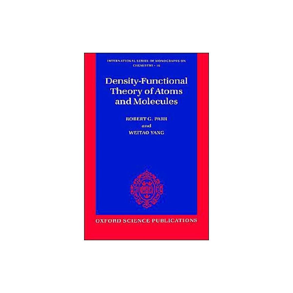 Oxford University Press Inc Density-Functional Theory of Atoms and Molecules (häftad, eng)