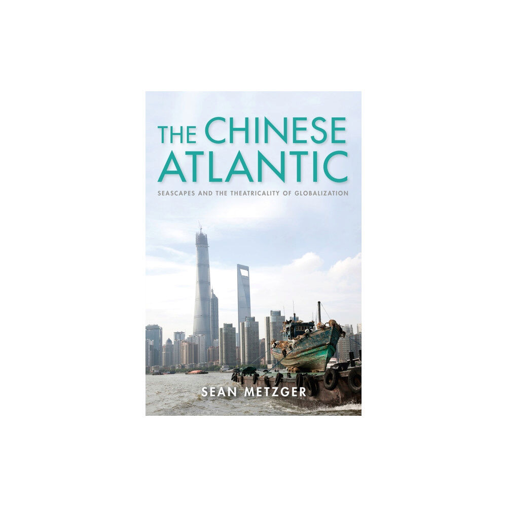 Indiana university press The Chinese Atlantic (inbunden, eng)