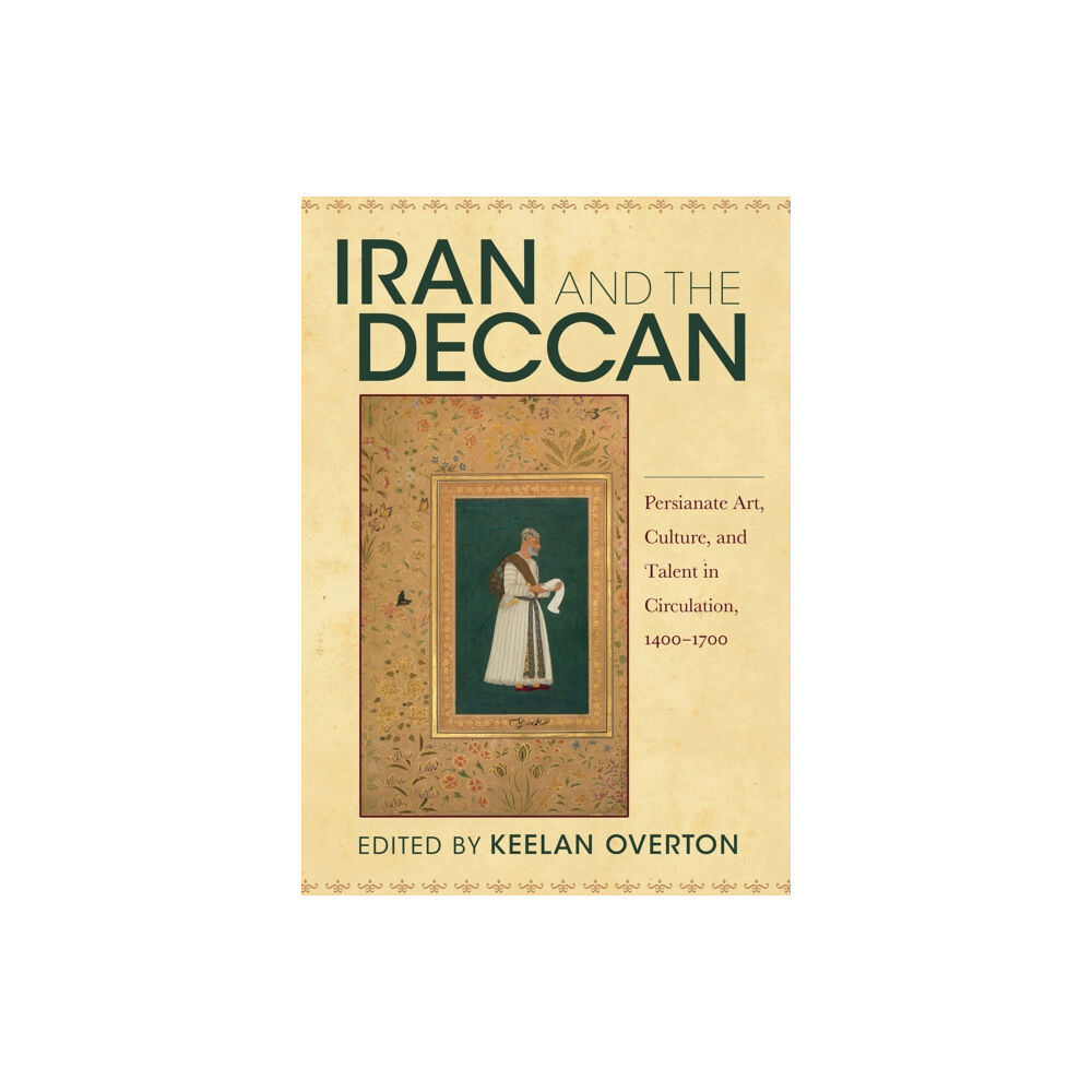 Indiana university press Iran and the Deccan (häftad, eng)