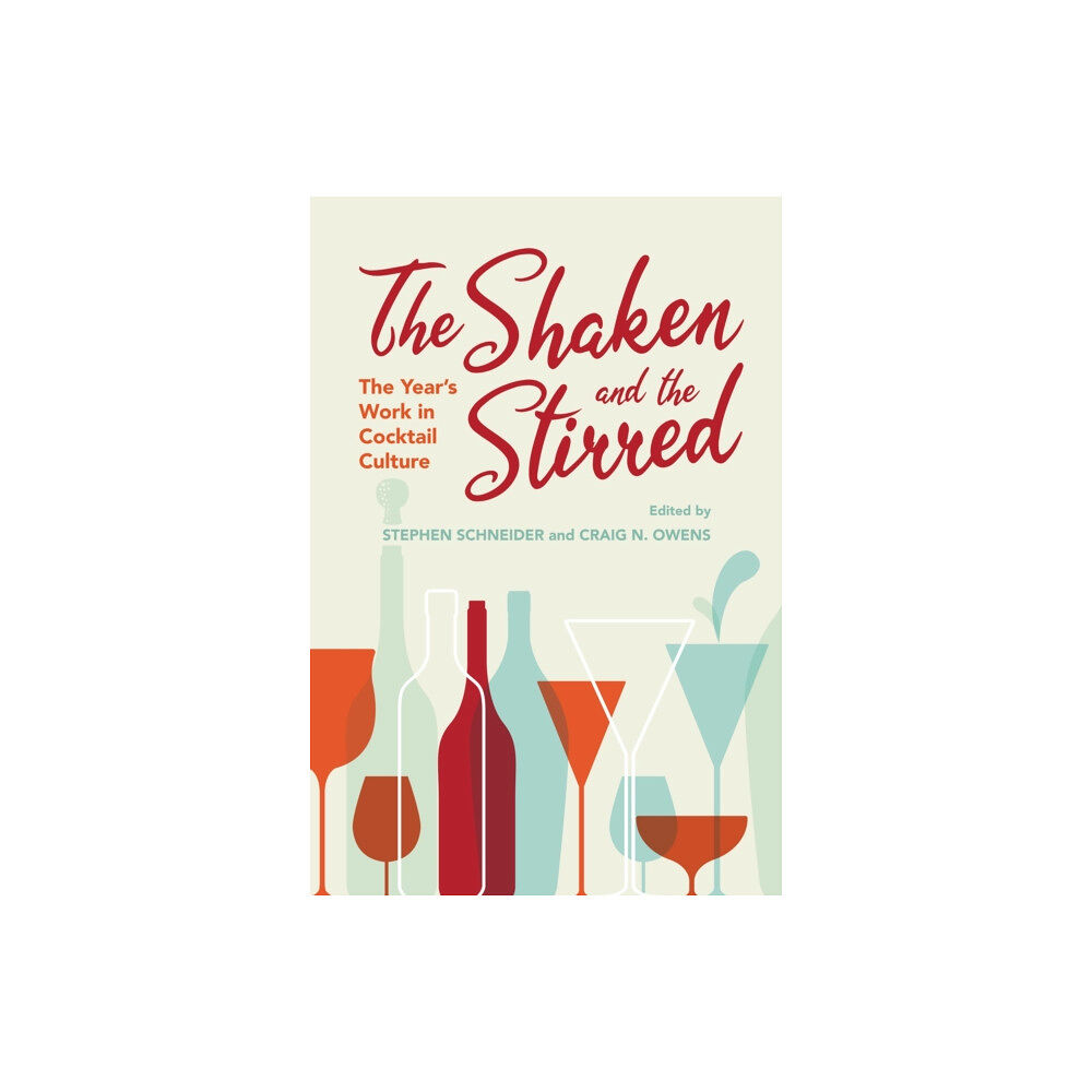 Indiana university press The Shaken and the Stirred (inbunden, eng)