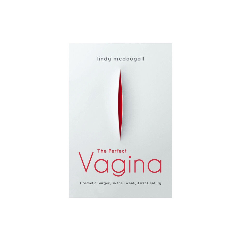 Indiana university press The Perfect Vagina (häftad, eng)