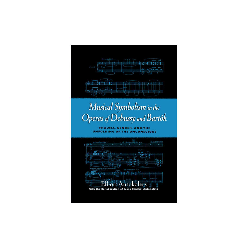 Oxford University Press Inc Musical Symbolism in the Operas of Debussy and Bartok (inbunden, eng)