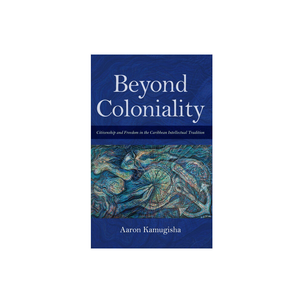 Indiana university press Beyond Coloniality (häftad, eng)