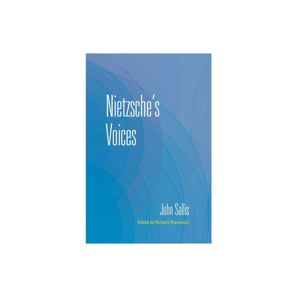 Indiana university press Nietzsche's Voices (häftad, eng)