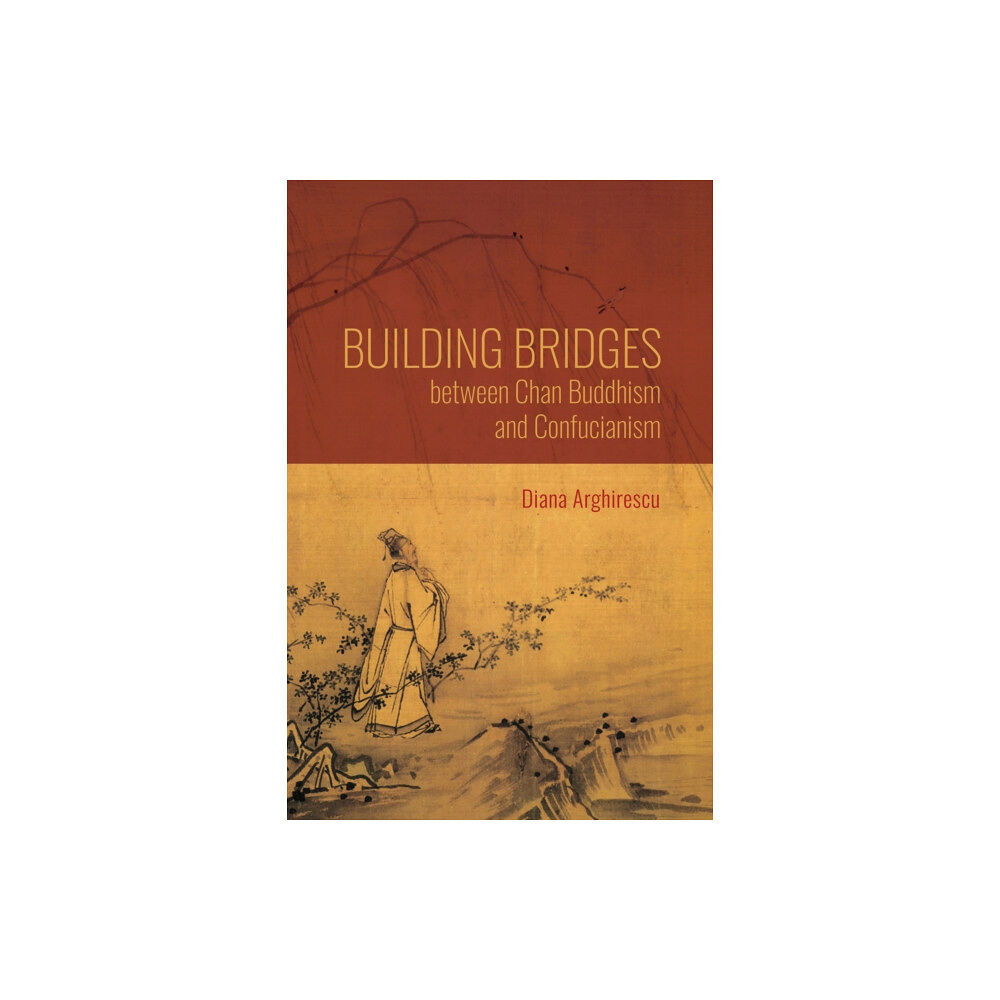 Indiana university press Building Bridges between Chan Buddhism and Confucianism (häftad, eng)