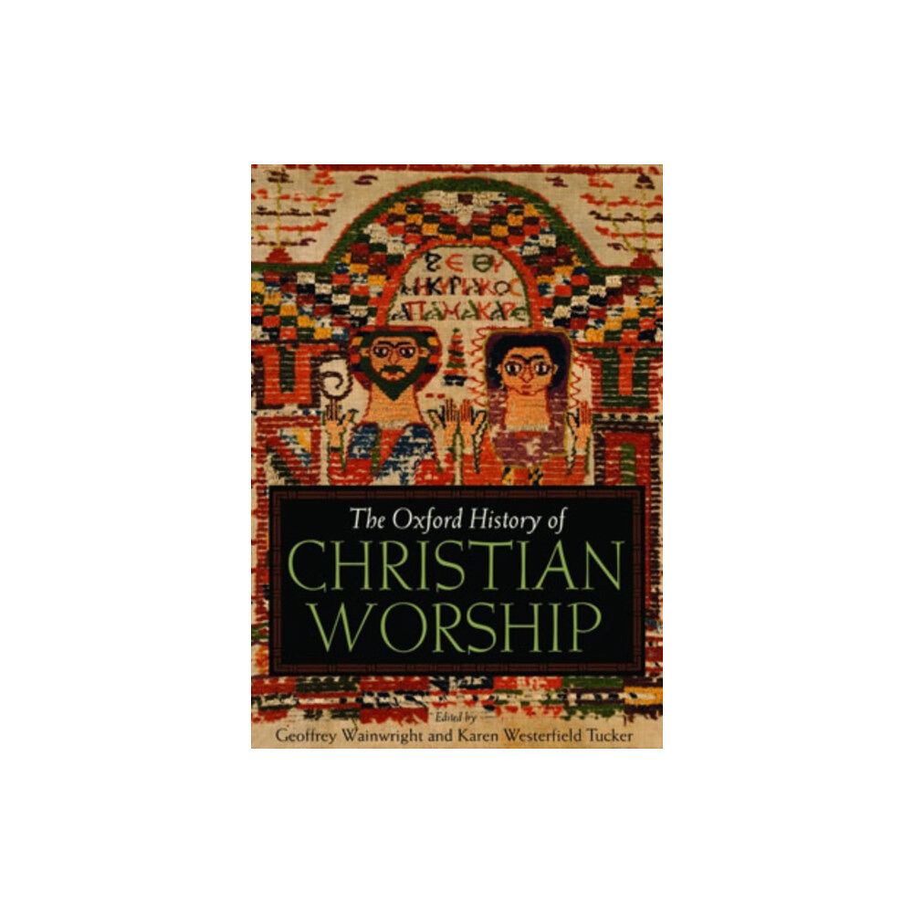 Oxford University Press Inc The Oxford History of Christian Worship (inbunden, eng)