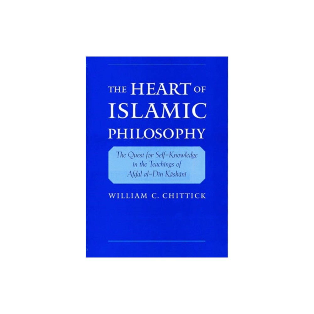 Oxford University Press Inc The Heart of Islamic Philosophy (inbunden, eng)