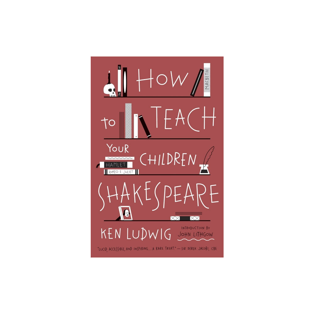 Broadway Books (A Division of Bantam Doubleday Del How to Teach Your Children Shakespeare (häftad, eng)