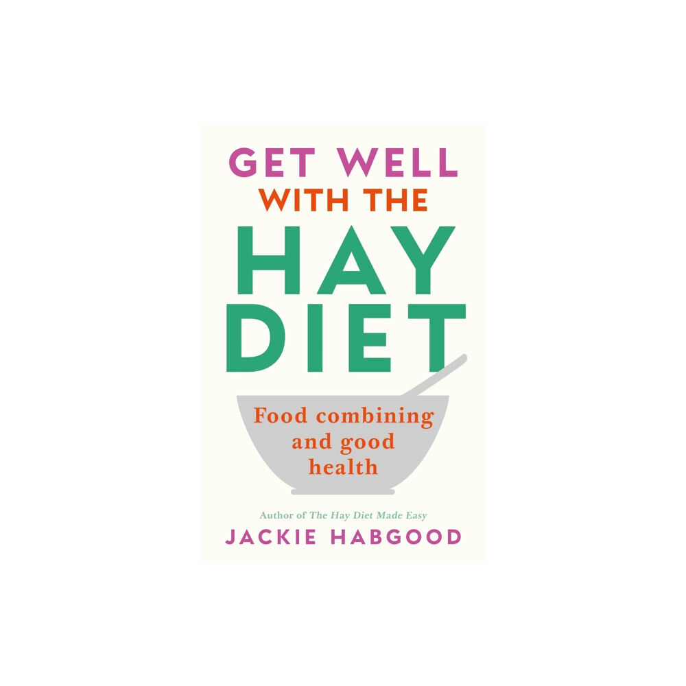 Profile Books Ltd Get Well with the Hay Diet (häftad, eng)