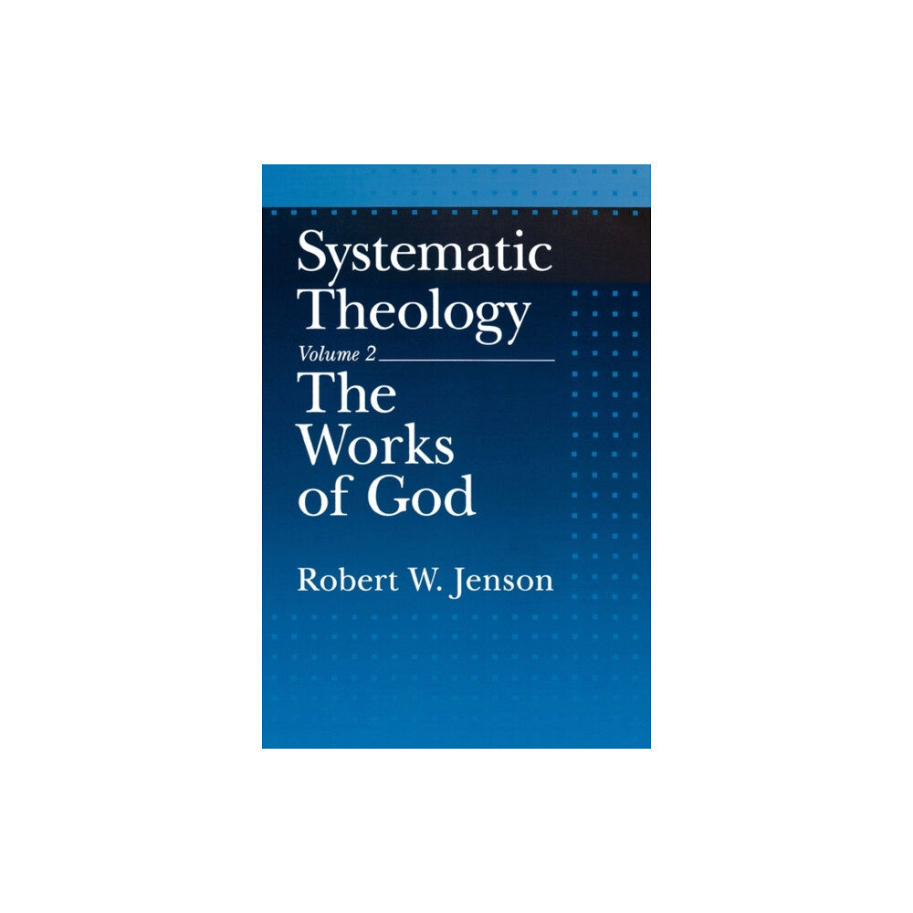 Oxford University Press Inc Systematic Theology: Volume 2: The Works of God (häftad, eng)