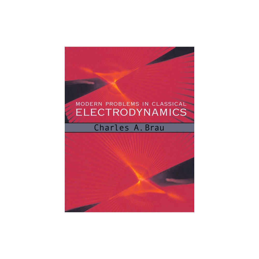 Oxford University Press Inc Modern Problems in Classical Electrodynamics (inbunden, eng)