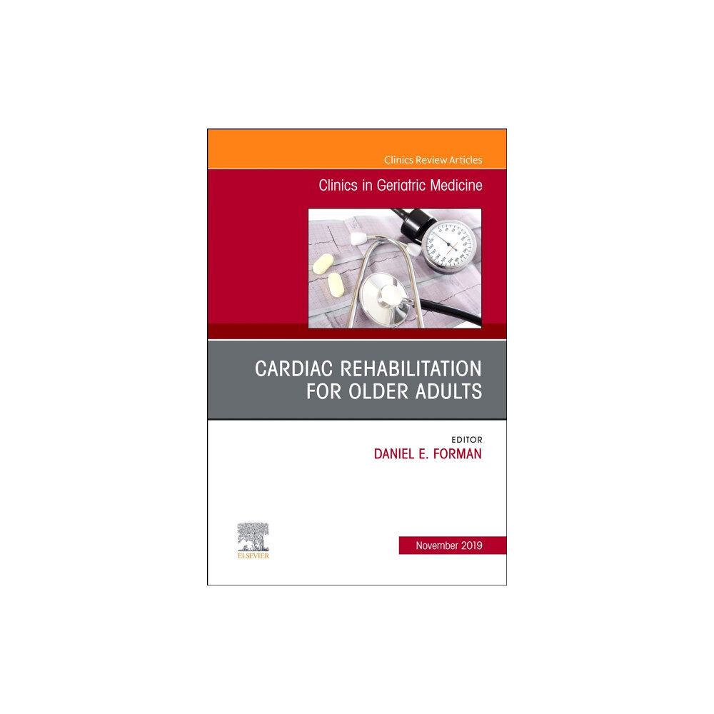 Elsevier - Health Sciences Division Cardiac Rehabilitation, An Issue of Clinics in Geriatric Medicine (inbunden, eng)