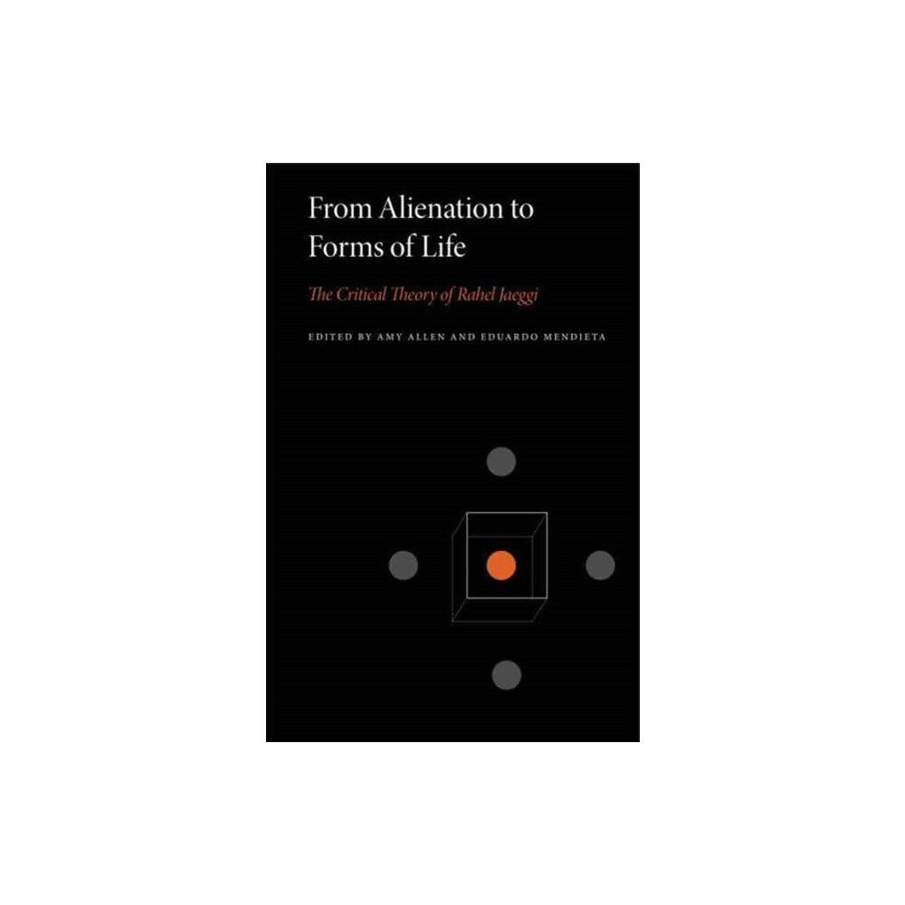 Pennsylvania State University Press From Alienation to Forms of Life (häftad, eng)