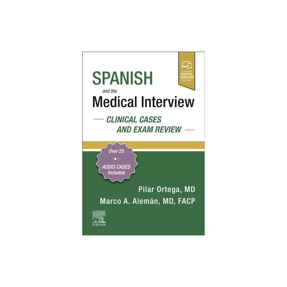 Elsevier - Health Sciences Division Spanish and the Medical Interview: Clinical Cases and Exam Review (häftad, eng)