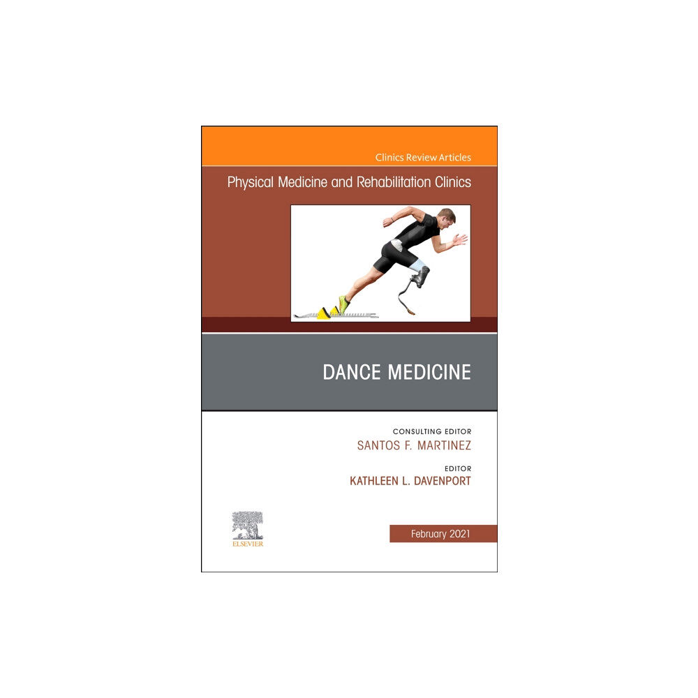 Elsevier - Health Sciences Division Dance Medicine, An Issue of Physical Medicine and Rehabilitation Clinics of North America (inbunden, eng)