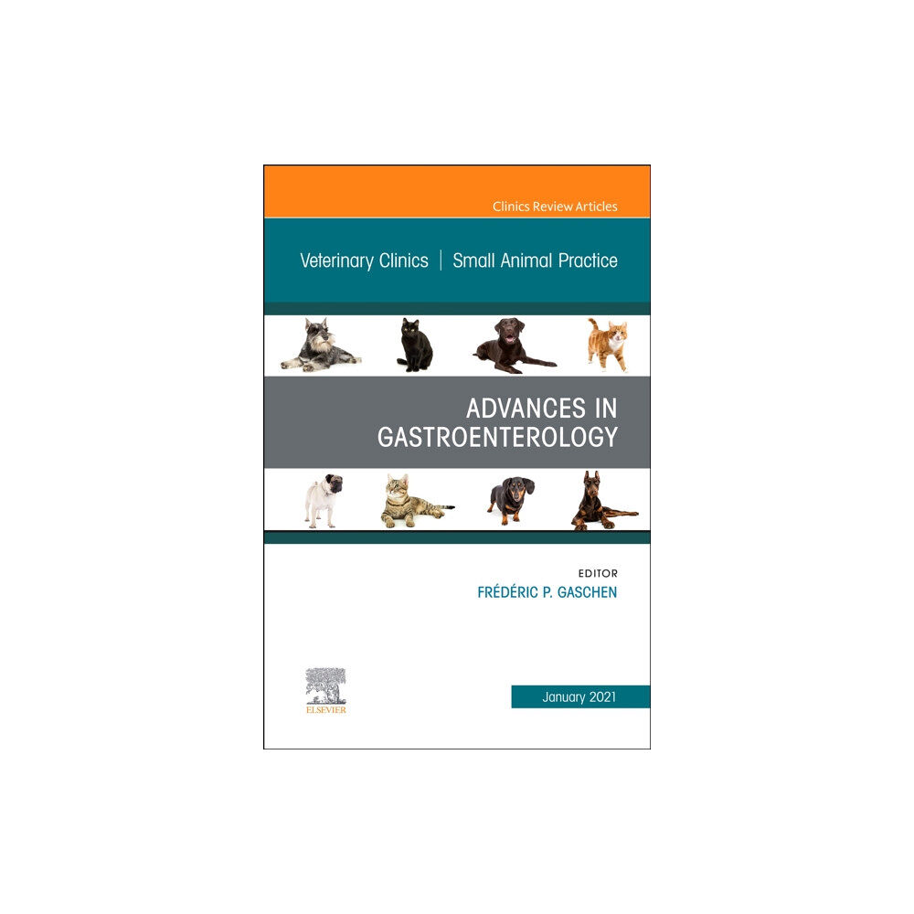 Elsevier - Health Sciences Division Advances in Gastroenterology, An Issue of Veterinary Clinics of North America: Small Animal Practice (inbunden, eng)