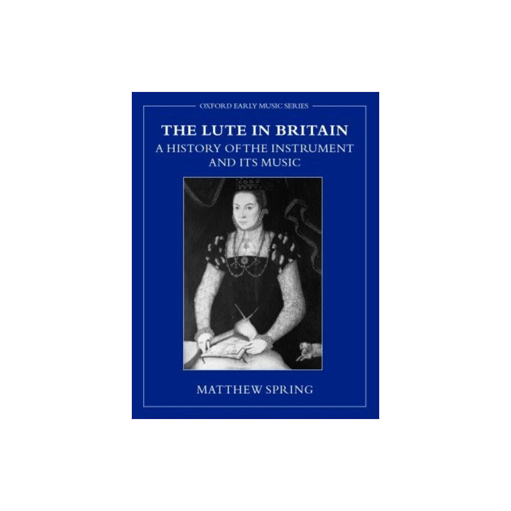 Oxford University Press The Lute in Britain (häftad, eng)