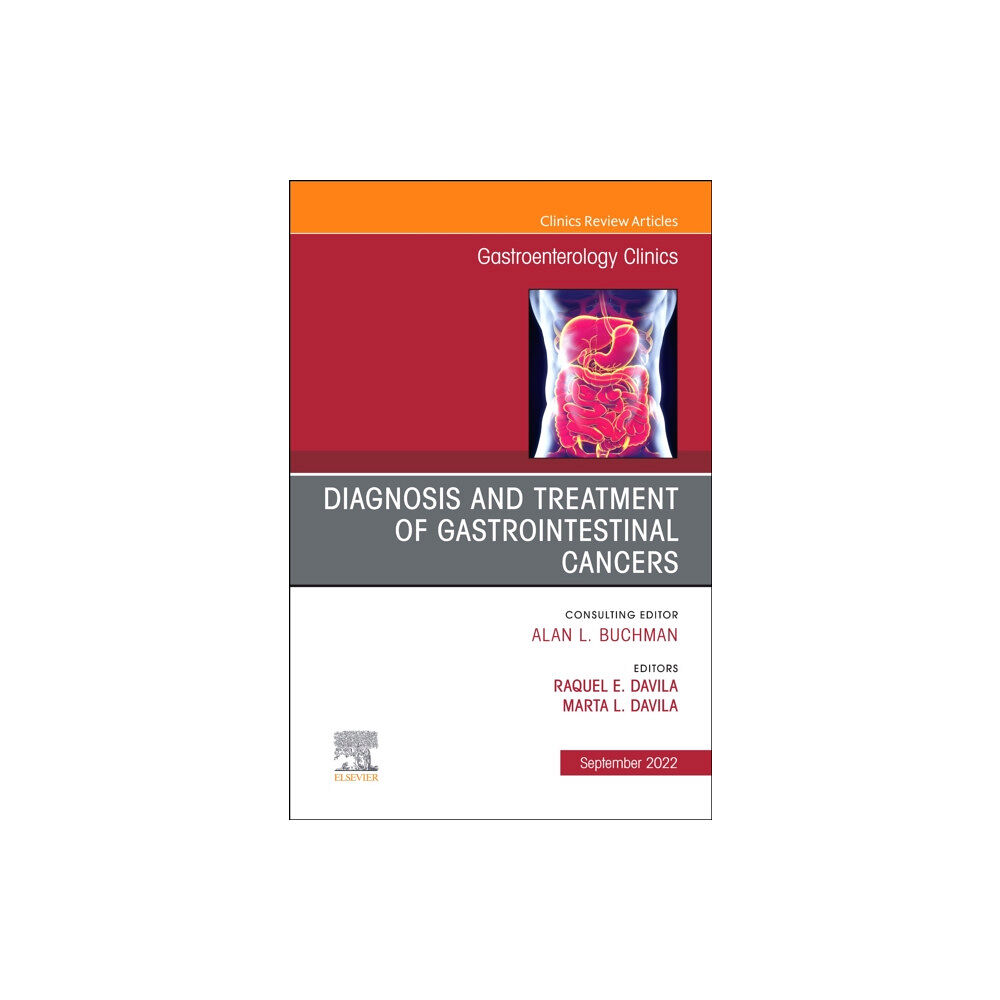 Elsevier - Health Sciences Division Diagnosis and Treatment of Gastrointestinal Cancers, An Issue of Gastroenterology Clinics of North America (inbunden, en...