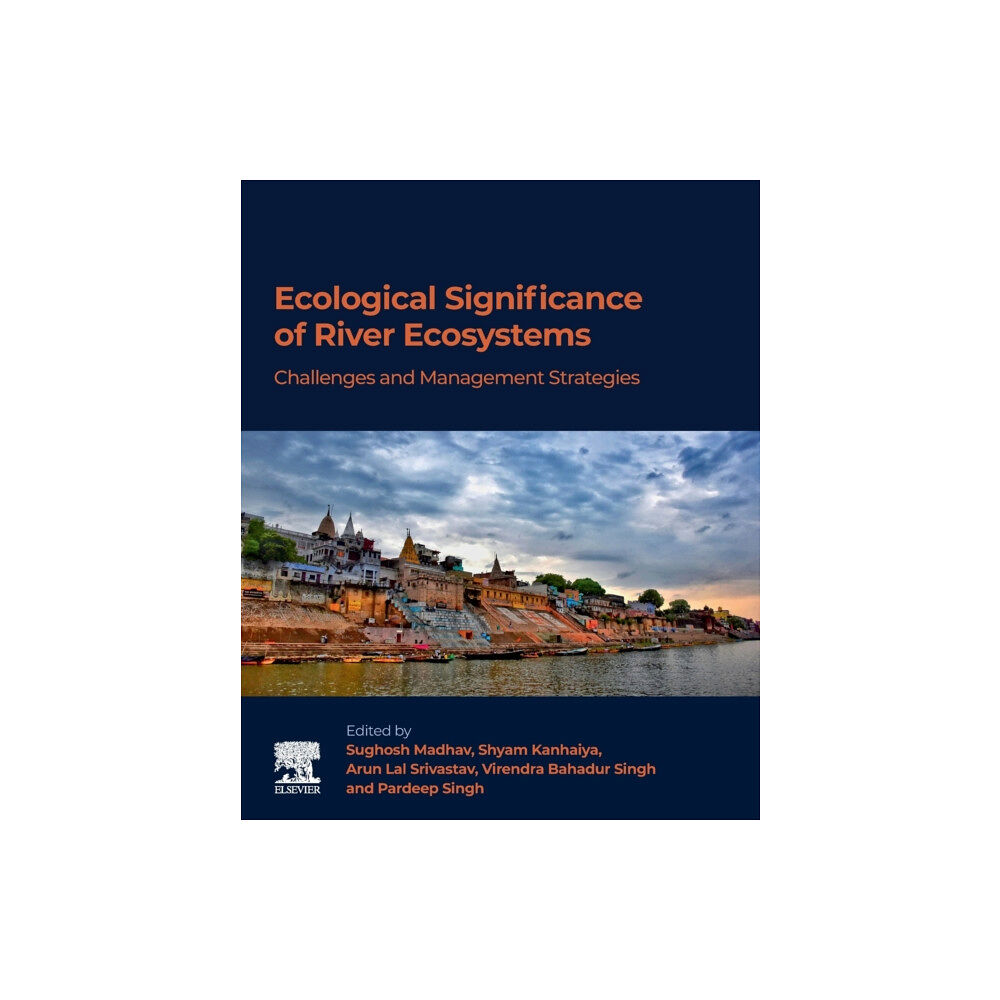 Elsevier - Health Sciences Division Ecological Significance of River Ecosystems (häftad, eng)