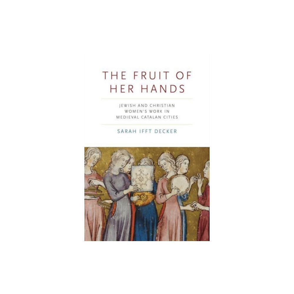 Pennsylvania State University Press The Fruit of Her Hands (häftad, eng)