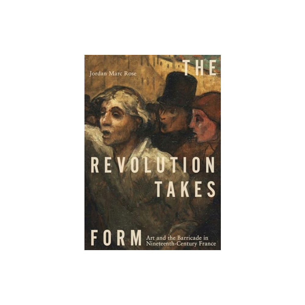 Pennsylvania State University Press The Revolution Takes Form (inbunden, eng)