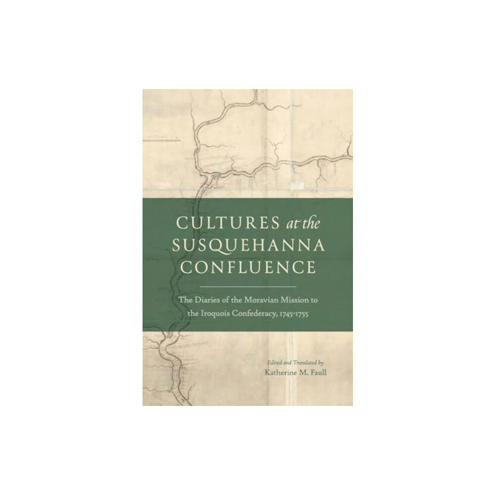 Pennsylvania State University Press Cultures at the Susquehanna Confluence (inbunden, eng)