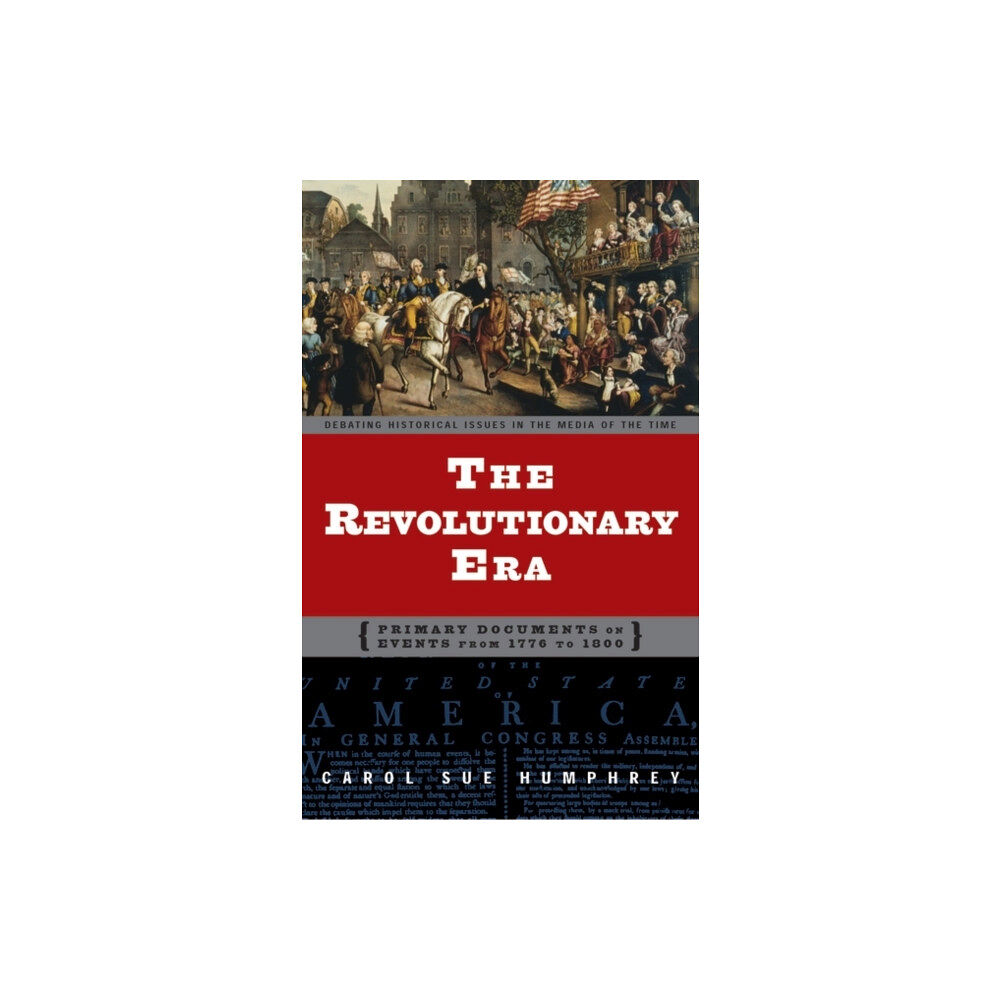 Bloomsbury Publishing PLC The Revolutionary Era (inbunden, eng)