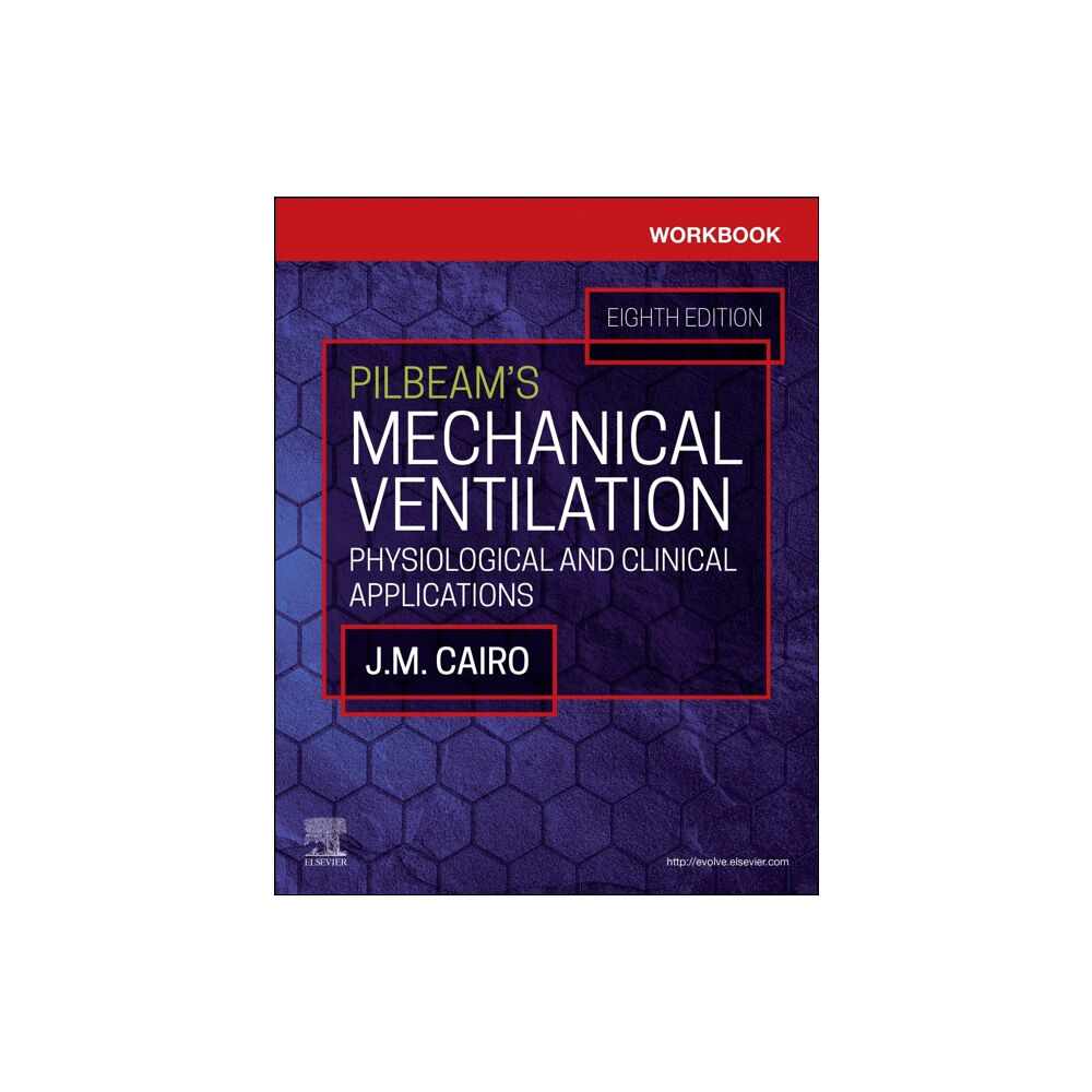 Elsevier - Health Sciences Division Workbook for Pilbeam's Mechanical Ventilation (häftad, eng)