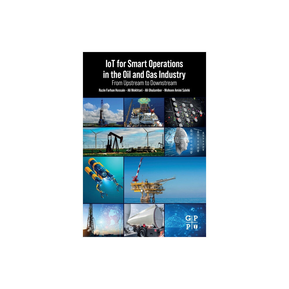 Gulf Publishing Company IoT for Smart Operations in the Oil and Gas Industry (häftad, eng)