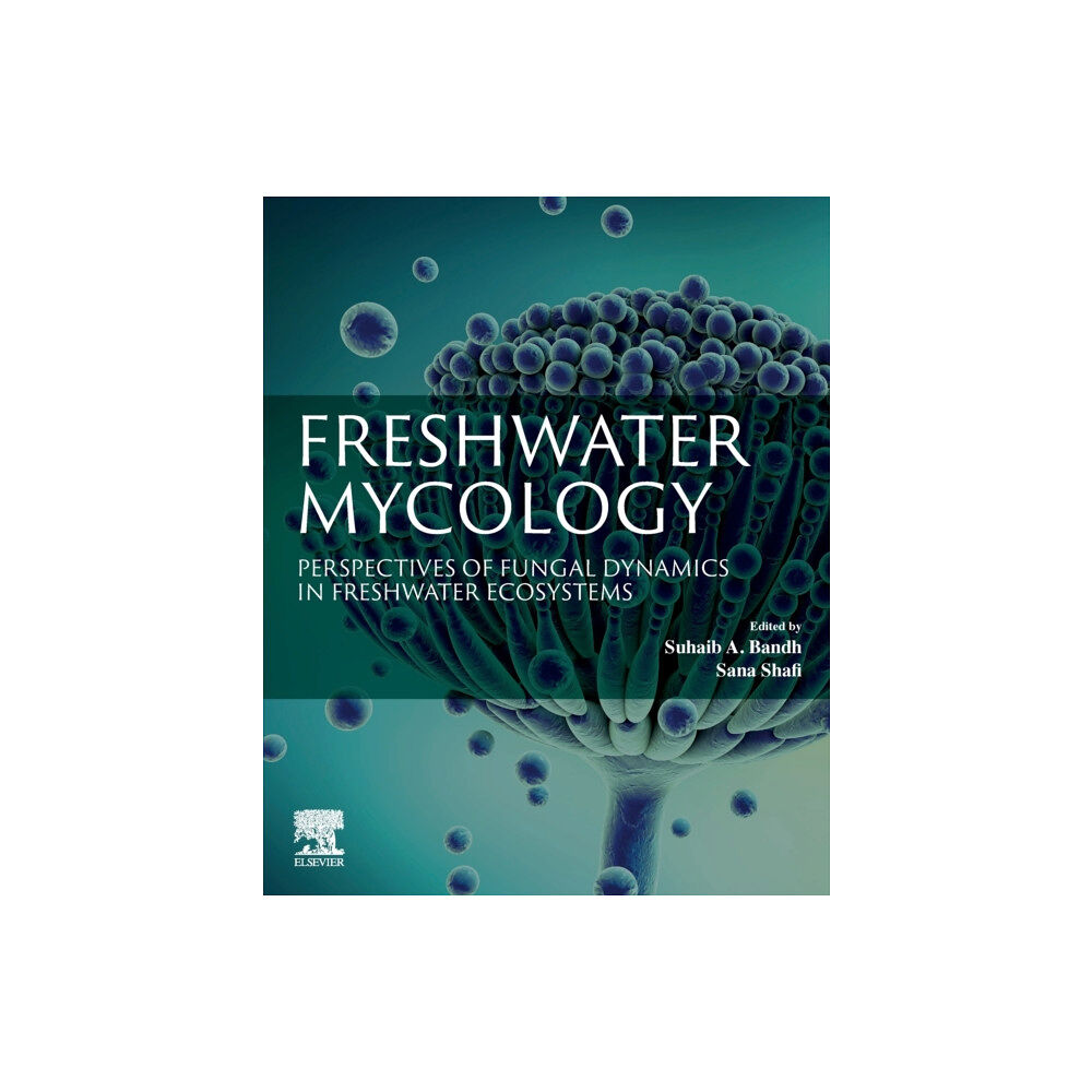 Elsevier - Health Sciences Division Freshwater Mycology (häftad, eng)