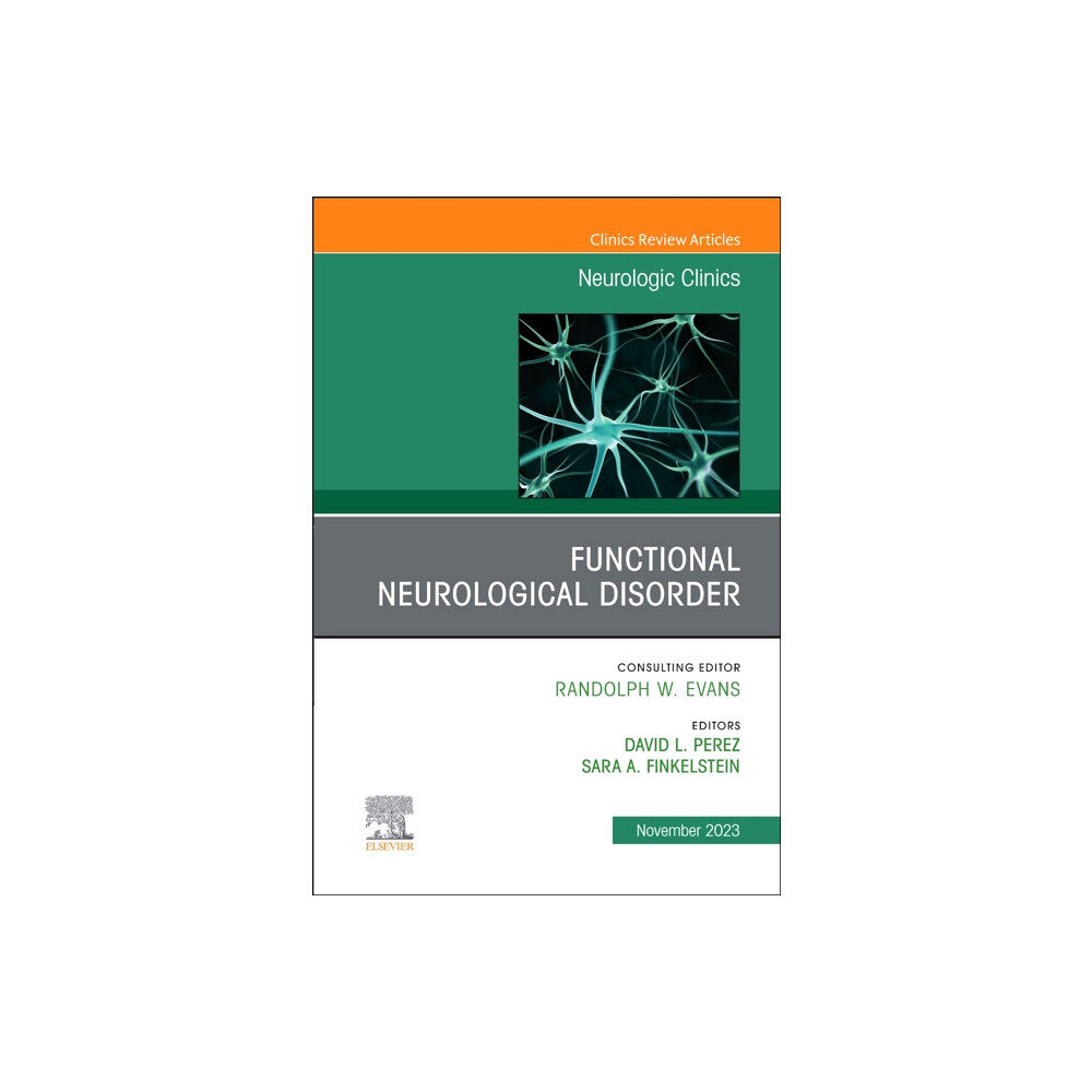 Elsevier - Health Sciences Division Functional Neurological Disorder, An Issue of Neurologic Clinics (inbunden, eng)