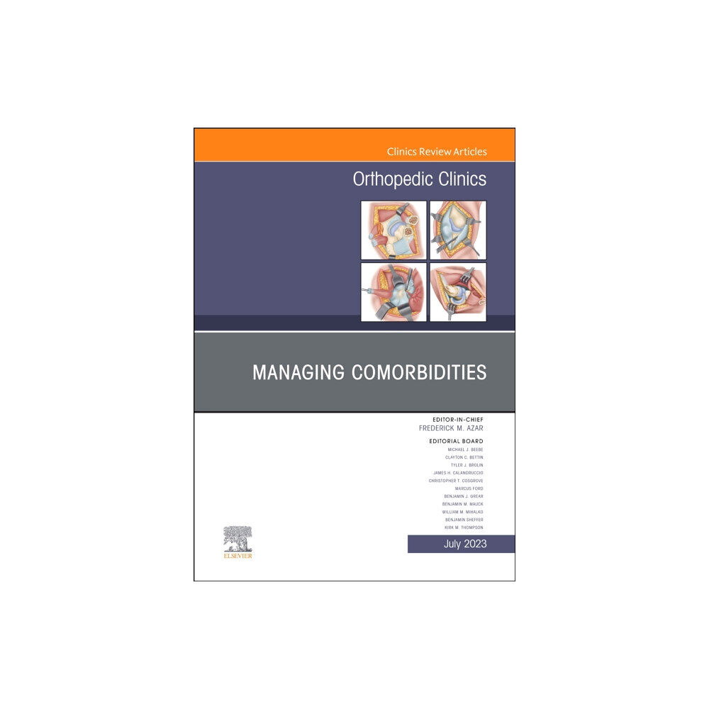 Elsevier - Health Sciences Division Managing Comorbidities, An Issue of Orthopedic Clinics (inbunden, eng)